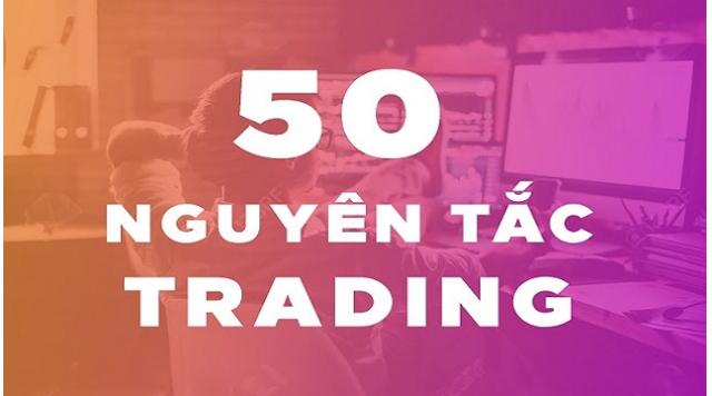 50 nguyên tắc Trading cần phải biết